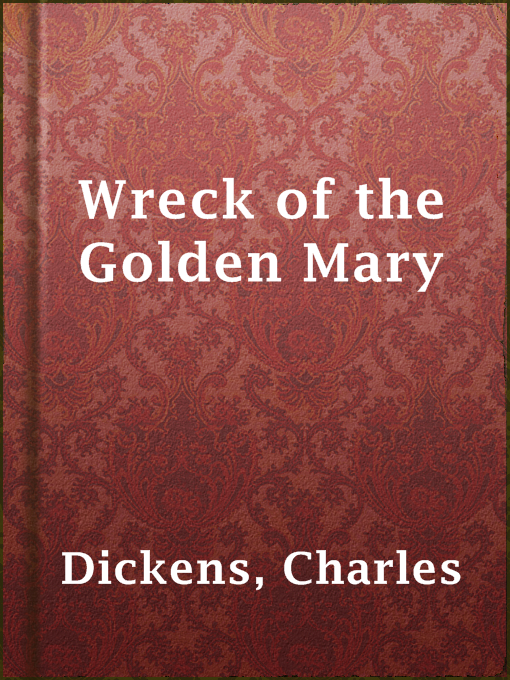 Title details for Wreck of the Golden Mary by Charles Dickens - Wait list